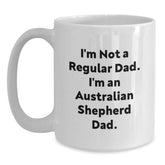 Funny Australian Shepherd Dog Gifts for Dad from Men Unique White Coffee Mugs - I'm Not A Regular Dad - Main